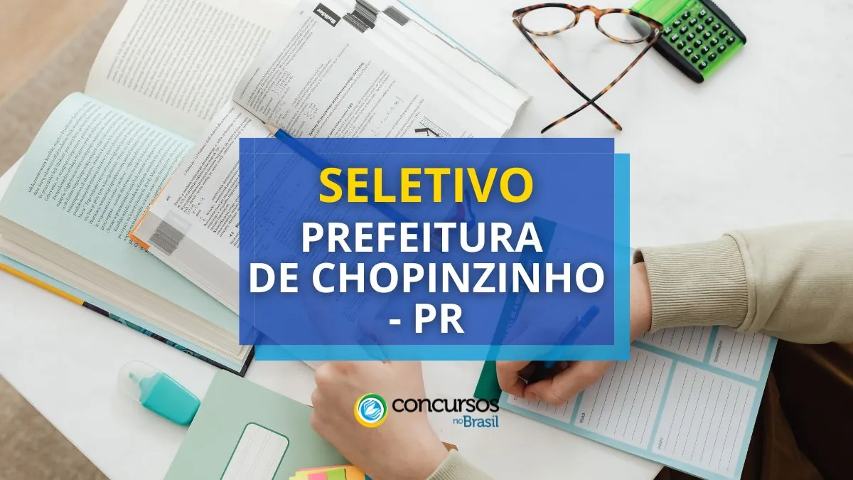 Concurso Prefeitura de Chopinzinho, Processo seletivo Prefeitura de Chopinzinho