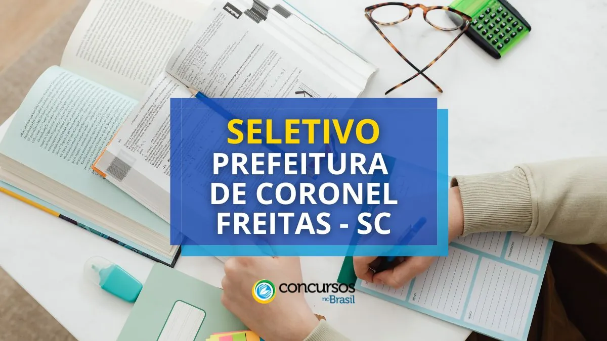 Processo seletivo Prefeitura de Coronel Freitas, Edital Coronel Freitas, Concurso Coronel Freitas