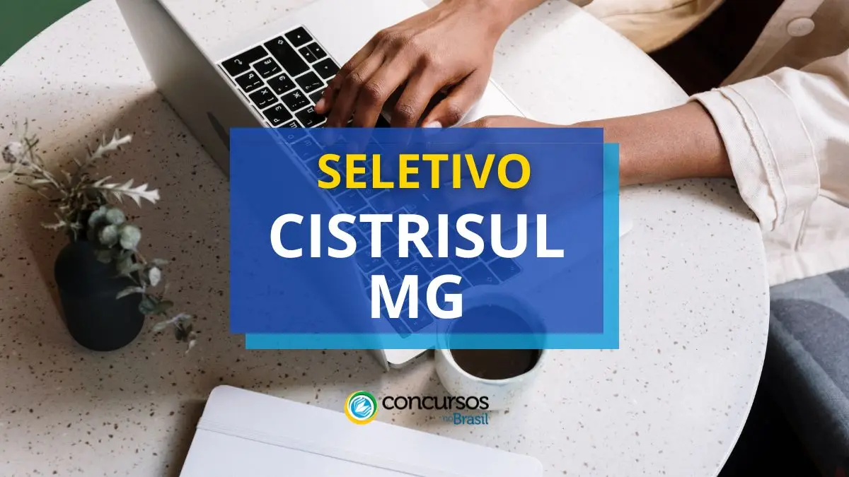 Processo seletivo CISTRISUL MG, CISTRISUL MG, edital CISTRISUL MG, vagas CISTRISUL MG.