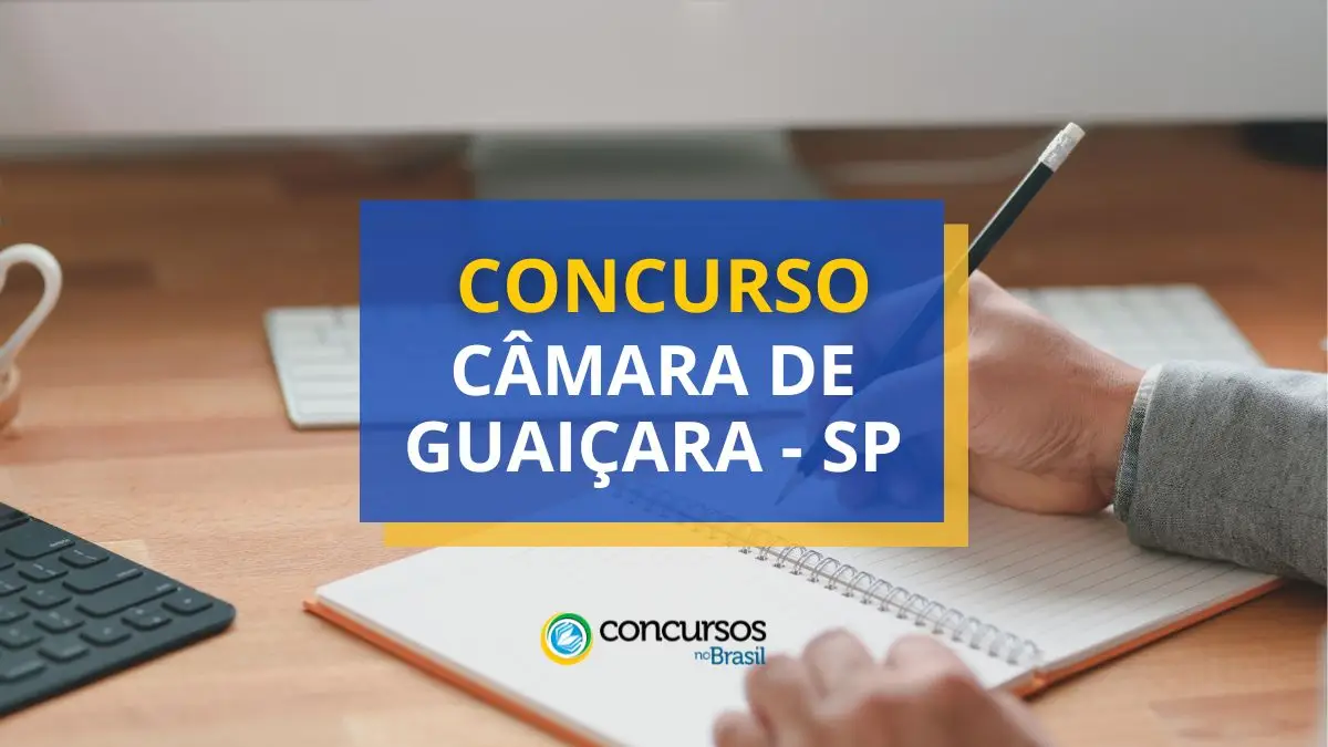 Concurso Câmara de Guaiçara, Câmara de Guaiçara, edital Câmara de Guaiçara, vaga Câmara de Guaiçara.