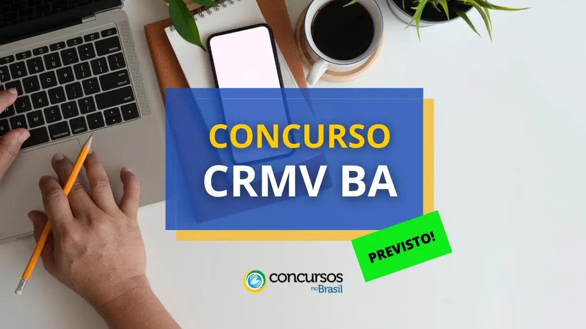 Concurso CRMV BA, edital CRMV BA, concurso previsto CRMV BA, vagas previstas CRMV BA.