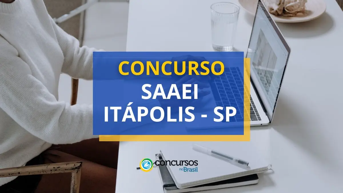 Concurso SAAEI Itápolis, SAAEI Itápolis, vagas SAAEI Itápolis, edital SAAEI Itápolis.