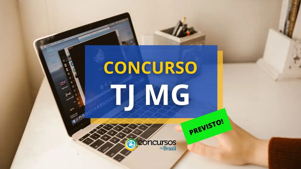 Concurso TJ MG, Concurso TJ MG previsto, edital TJ MG previsto.