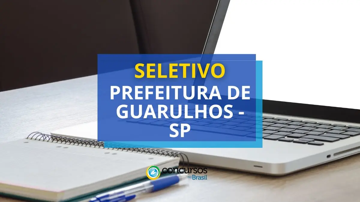 Estágio Prefeitura de Guarulhos, Edital Prefeitura de Guarulhos, vagas edital Prefeitura de Guarulhos.