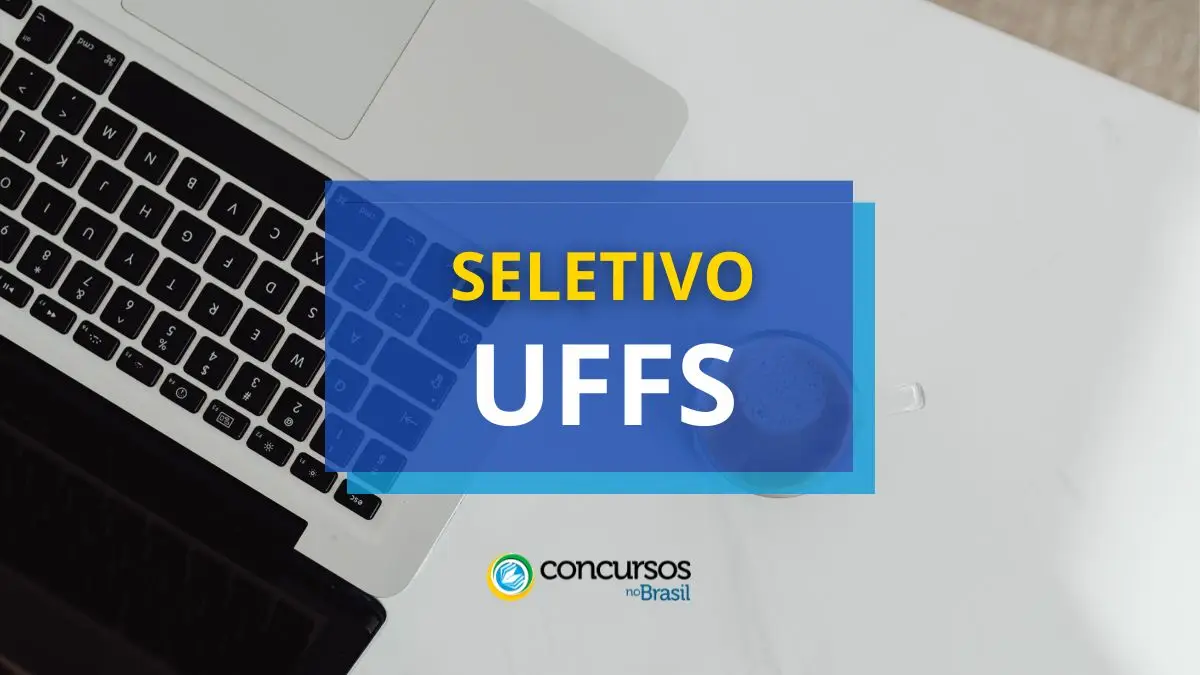 Processo seletivo UFFS, UFFS, edital UFFS, vaga UFFS.