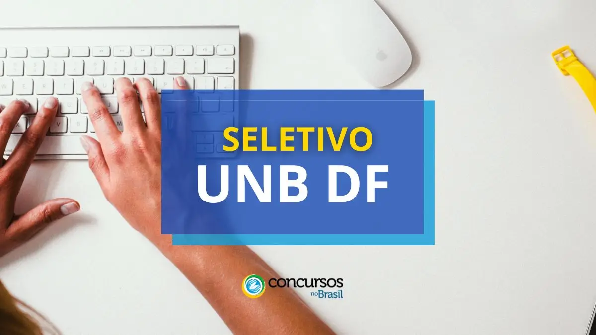 Processo seletivo UnB DF, Processo seletivo UnB, processo seletivo Universidade de Brasília, UnB, vaga UnB.