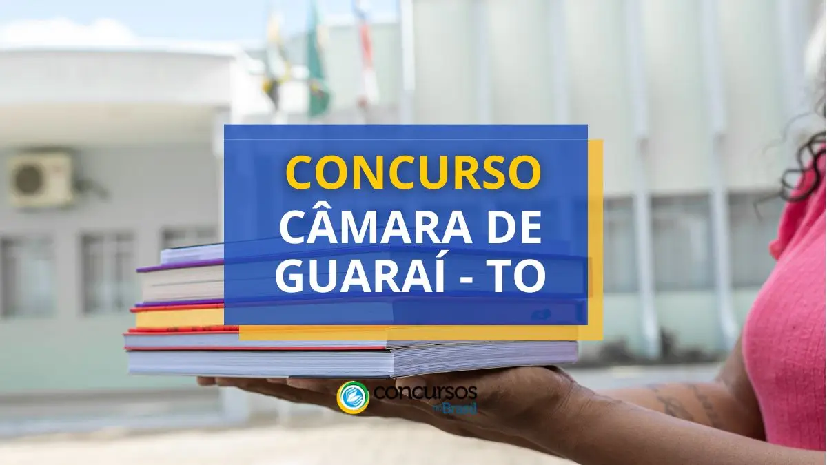 Concurso Câmara de Guaraí, Câmara de Guaraí, edital Câmara de Guaraí, vagas Câmara de Guaraí, seleção Câmara de Guaraí.