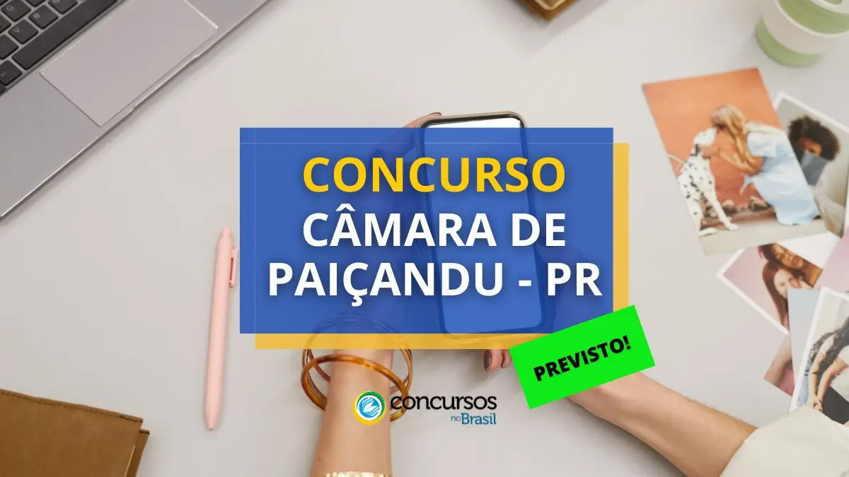 Concurso Câmara de Paiçandu, Câmara de Paiçandu, edital previsto Câmara de Paiçandu, concurso previsto Câmara de Paiçandu.