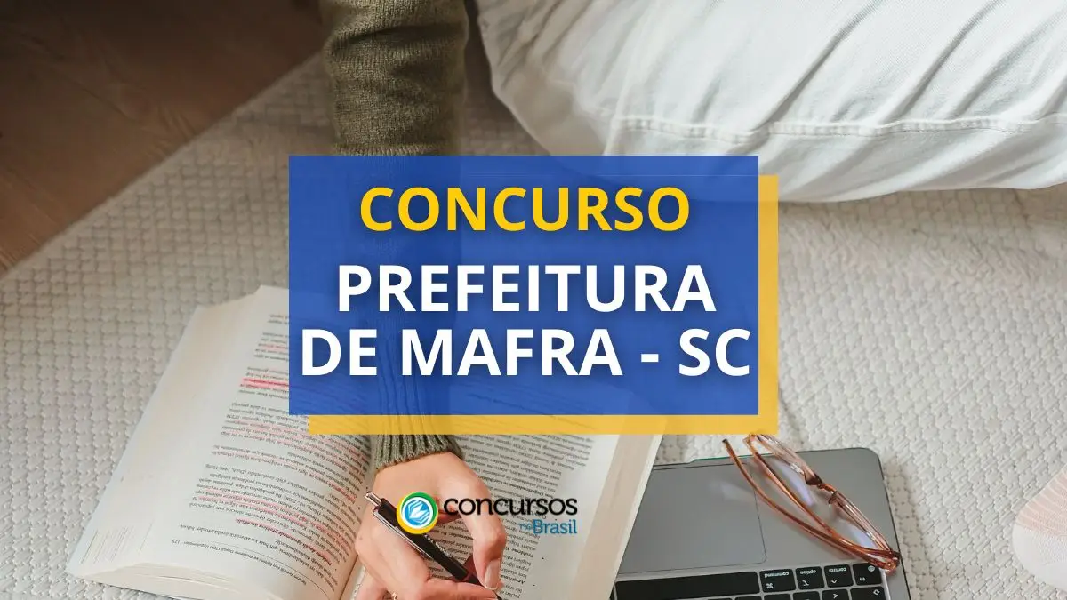 Concurso Prefeitura de Mafra, Edital prefeitura de Mafra, Concurso Mafra