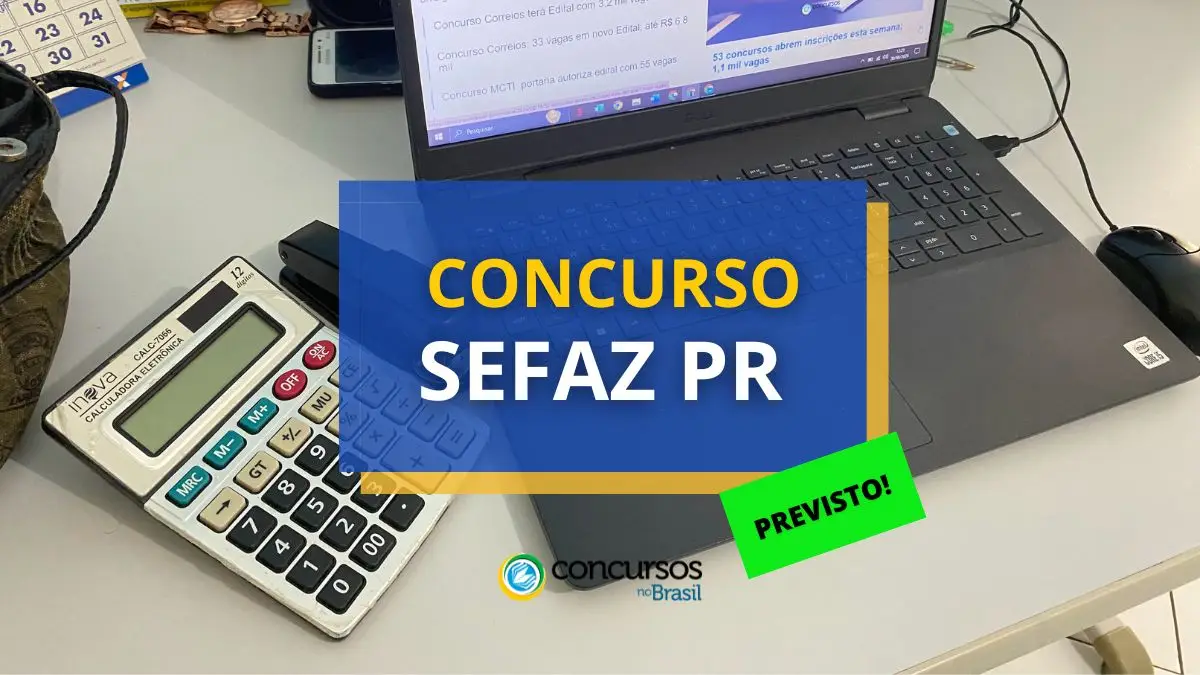 Concurso Sefaz PR, Concurso Sefaz, edital concurso Sefaz, vagas previstas concurso Sefaz.