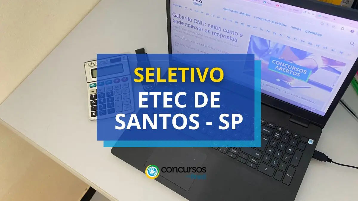 Processo seletivo Etec de Santos, Etec de Santos, edital Etec de Santos, vaga Etec de Santos.