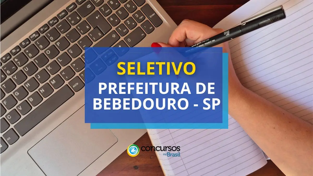 Processo seletivo Prefeitura de Bebedouro, Prefeitura de Bebedouro, edital Prefeitura de Bebedouro, vagas Prefeitura de Bebedouro.