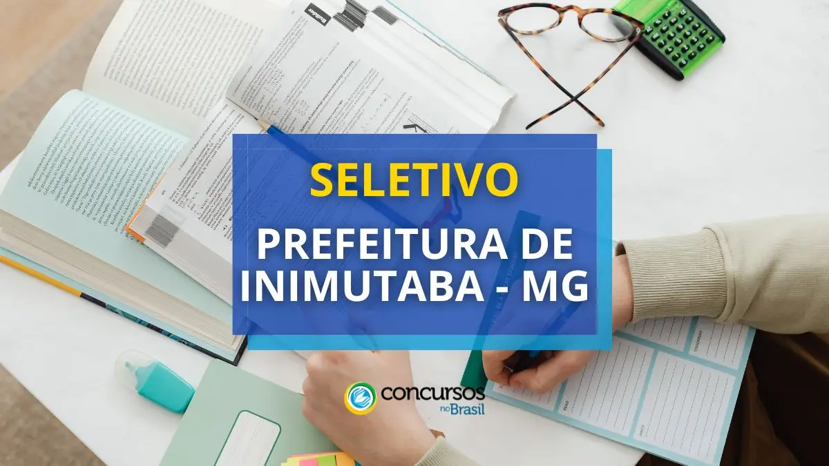 Concurso Prefeitura de Inimutaba, Processo seletivo Prefeitura de Inimutaba