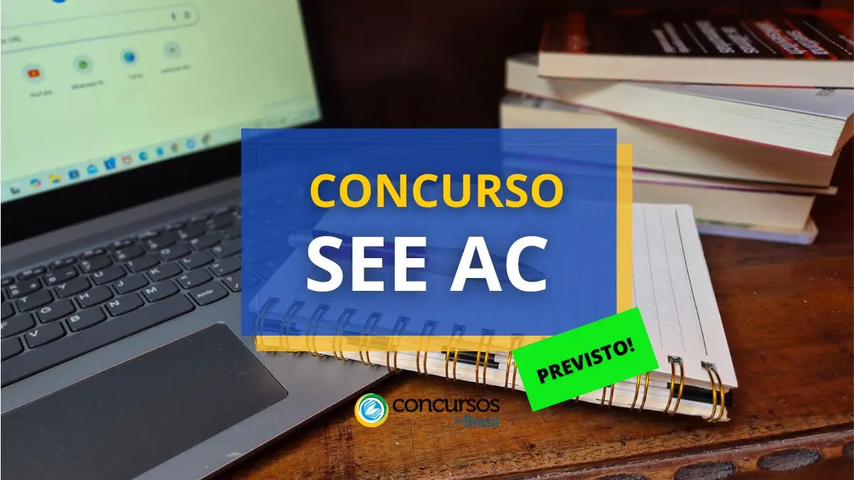 Concurso SEE AC, Edital SEE AC, concurso previsto SEE AC, SEE AC.